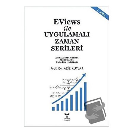 EViews ile Uygulamalı Zaman Serileri / Umuttepe Yayınları / Aziz Kutlar