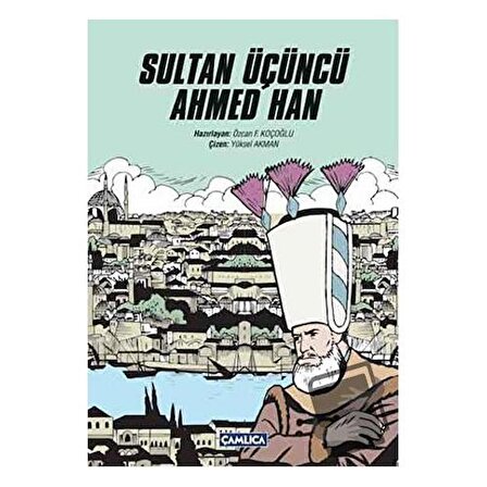 Sultan Üçüncü Ahmed Han / Çamlıca Basım Yayın / Kolektif