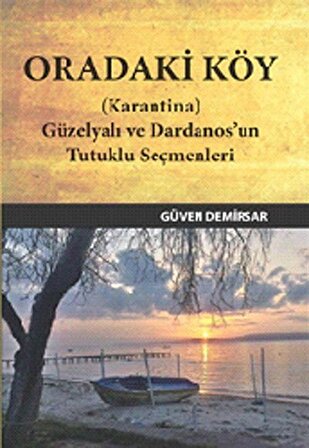 Oradaki Köy / Güven Demirsar