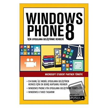 Windows Phone 8 İçin Uygulama Geliştirme Rehberi / Pusula Yayıncılık / Microsoft