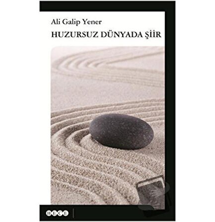Huzursuz Dünyada Şiir / Hece Yayınları / Ali Galip Yener