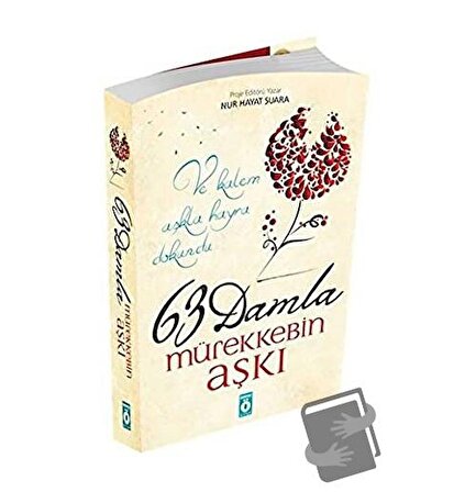 63 Damla Mürekkebin Aşkı / Önemli Kitap / Nur Hayat Şura