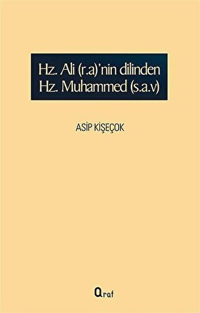 Hz. Ali'nin Dilinden Hz. Muhammed (s.a.v.) / Asip Kişeçok