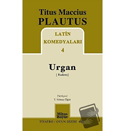 Latin Komedyaları 4  Urgan (Rudenis) / Mitos Boyut Yayınları / Titus Maccius Plautus