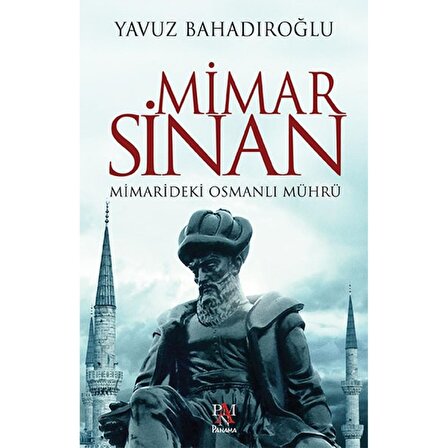 Mimar Sinan: Mimarideki Osmanlı Mührü