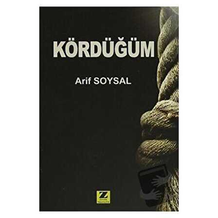 Kördüğüm / Zinde Yayıncılık / Arif Soysal