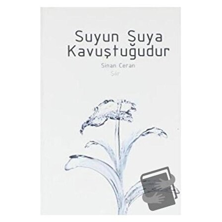 Suyun Suya Kavuştuğudur / Ekin Yayınları / Sinan Ceran
