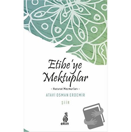 Etibe’ye Mektuplar / Ekin Yayınları / Atavi Osman Erdemir