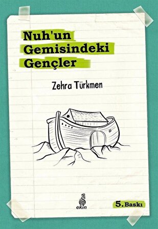 Nuh'un Gemisindeki Gençler / Zehra Türkmen