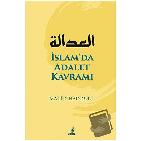 İslam'da Adalet Kavramı / Ekin Yayınları / Macid Hadduri