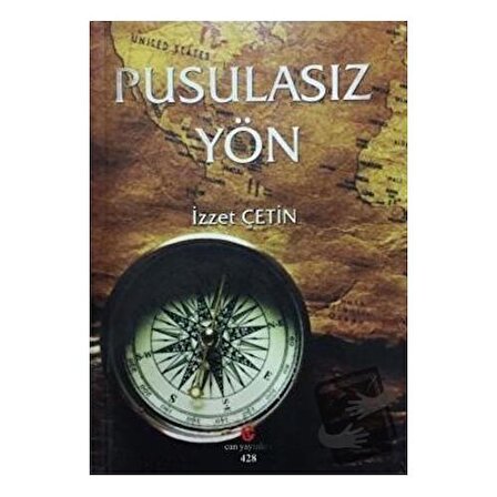 Pusulasız Yön / Can Yayınları (Ali Adil Atalay) / İzzet Çetin