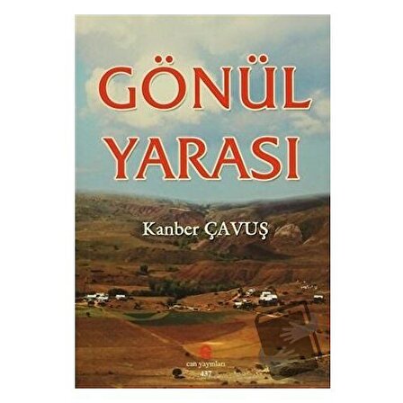 Gönül Yarası / Can Yayınları (Ali Adil Atalay) / Kanber Çavuş