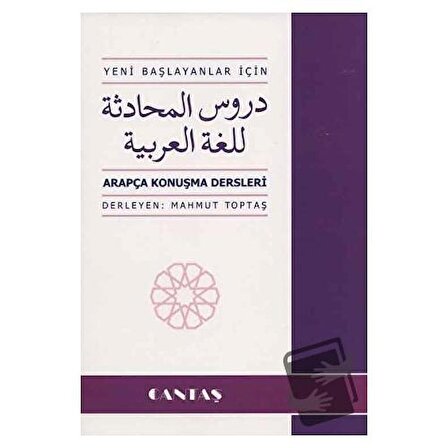 Yeni Başlayanlar için Arapça Konuşma Dersleri / Cantaş Yayınları / Mahmut Toptaş