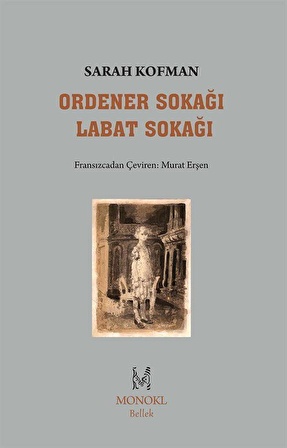 Ordener Sokağı & Labat Sokağı / Sarah Kofman