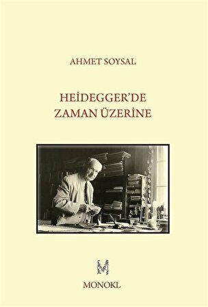 Heidegger'de Zaman Üzerine / Ahmet Soysal