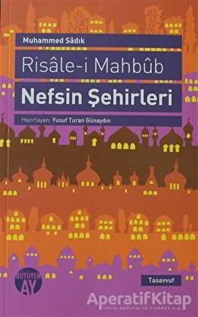 Risale-i Mahbub Nefsin Şehirleri - Muhammed Sadık Efendi - Büyüyen Ay Yayınları