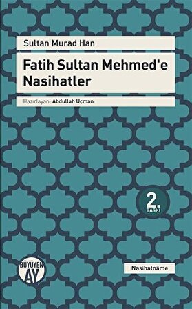 Fatih Sultan Mehmed'e Nasihatler / Sultan Murad Han