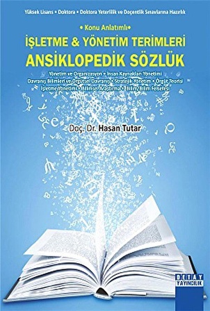 İşletme-Yönetim Terimleri Ansiklopedik Sözlük / Doç. Dr. Hasan Tutar