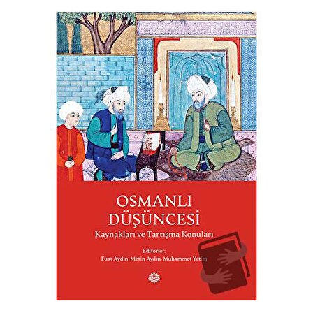 Osmanlı Düşüncesi / Mahya Yayınları / Fuat Aydın,Metin Aydın,Muhammed Yetim