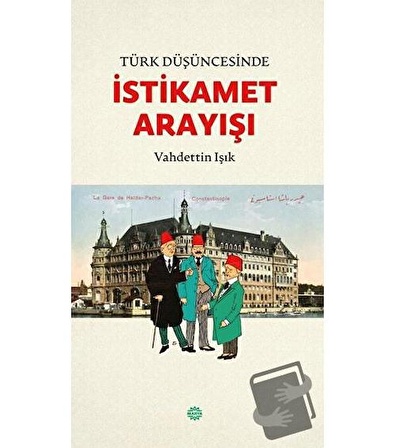 Türk Düşüncesinde İstikamet Arayışı / Mahya Yayınları / Vahdettin Işık