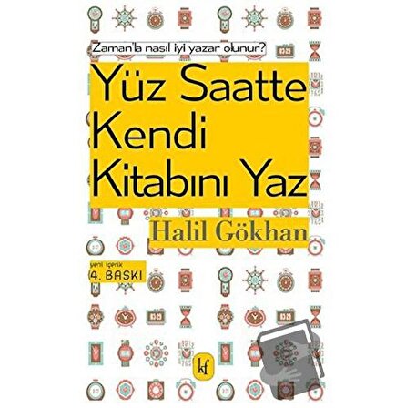 Yüz Saatte Kendi Kitabını Yaz / Kafe Kültür Yayıncılık / Halil Gökhan