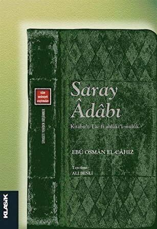 Saray Adabı & Kitabü't-Tac fi Ahlaki'l-Müluk / Ebu Osman el-Cahız