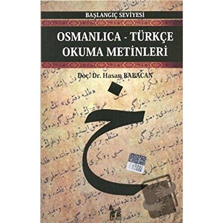 Osmanlıca Türkçe Okuma Metinleri   Başlangıç Seviyesi 4 / Altın Post Yayıncılık