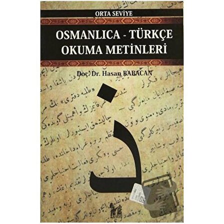 Osmanlıca Türkçe Okuma Metinleri   Orta Seviye 1 / Altın Post Yayıncılık / Hasan