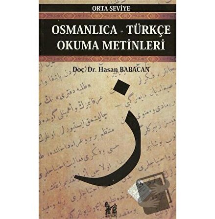 Osmanlıca Türkçe Okuma Metinleri   Orta Seviye 3 / Altın Post Yayıncılık / Hasan