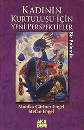 Kadının Kurtuluşu İçin Yeni Perspektifler / Monika Gartner-Engel