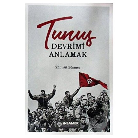 Tunus   Devrimi Anlamak / İnsamer Yayınları / Zümrüt Sönmez