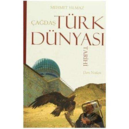Çağdaş Türk Dünyası Tarihi / Palet Yayınları / Mehmet Yılmaz