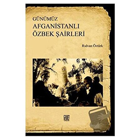 Günümüz Afganistanlı Özbek Şairleri / Palet Yayınları / Rıdvan Öztürk