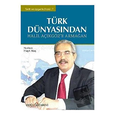 Türk Dünyasından Halil Açıkgöz’e Armağan / Doğu Kitabevi / Hayri Ataş