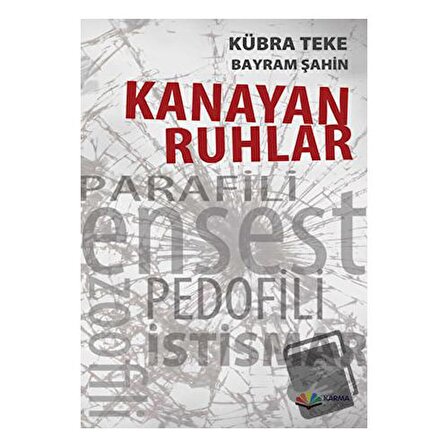 Kanayan Ruhlar / Karma Kitaplar / Bayram Şahin,Kübra Teke