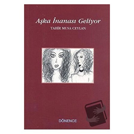 Aşka İnanası Geliyor