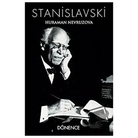 Stanslavski (Ciltli) / Dönence Basım ve Yayın Hizmetleri / Huraman Nevruzova