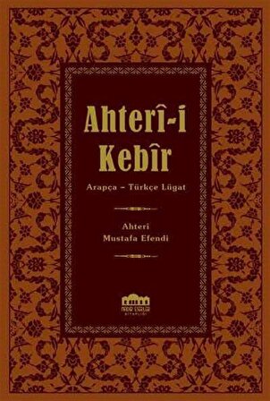 Ahter-i Kebir Arapça-Osmanlı Türkçesi Lügat / Ahteri Mustafa Efendi