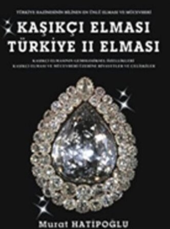 Kaşıkçı Elması - Türkiye II Elması & Spoonmarker's Diamond / Murat Hatipoğlu