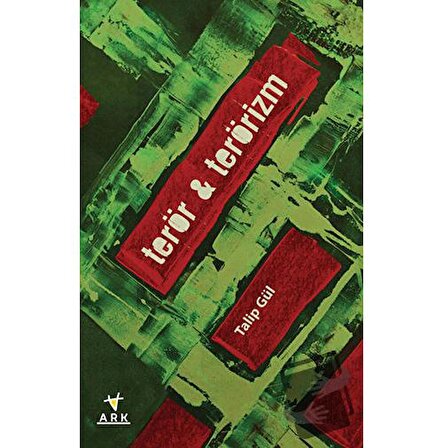 Terör & Terörizm / Ark Kitapları / Talip Gül