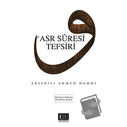 Asr Suresi Tefsiri / Özgü Yayıncılık / Aksekili Ahmed Hamdi