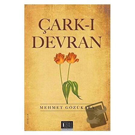 Çark ı Devran / Özgü Yayıncılık / Mehmet Gözükara