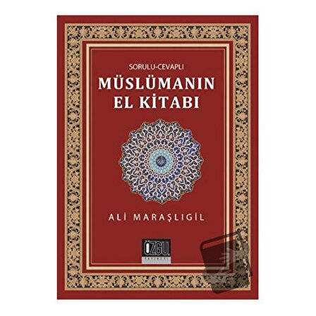 Sorulu Cevaplı Müslümanın El Kitabı / Özgü Yayıncılık / Ali Maraşlıgil