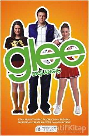 Glee - Başlangıç - Sophia Lowel - Akıl Çelen Kitaplar