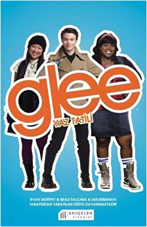 Glee - Yaz Tatili - Sophia Lowel - Akıl Çelen Kitaplar