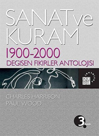 Sanat ve Kuram & 1900-2000 Değişen Fikirler Antolojisi