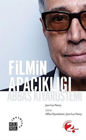 Filmin Apaçıklığı: Abbas Kiyarüstemi / Jean-Luc Nancy