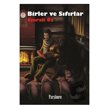 Birler ve Sıfırlar / Parşömen Yayınları / Emrah Öz