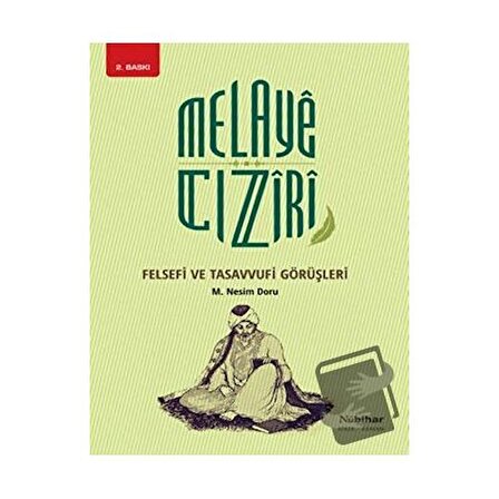 Melaye Cıziri Felsefi ve Tasavvufi Görüşleri / Nubihar Yayınları / M. Nesim Doru