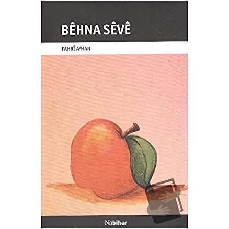 Behna Seve / Nubihar Yayınları / Fahri Ayhan